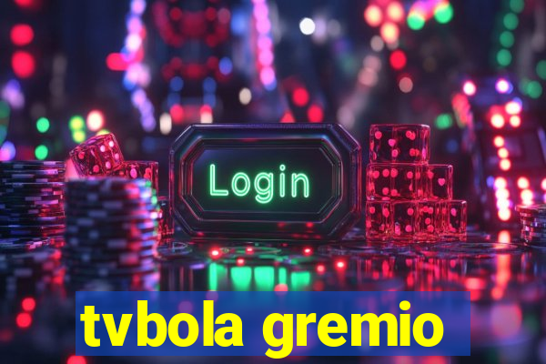 tvbola gremio